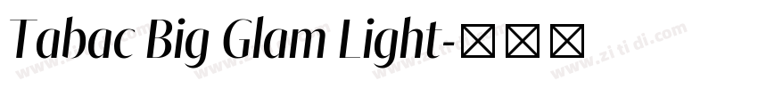 Tabac Big Glam Light字体转换